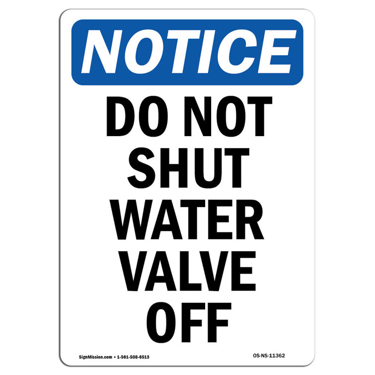 SignMission Do Not Shut Water Valve Off Sign Wayfair